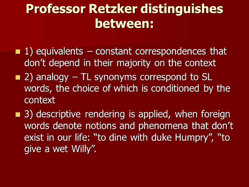 Professor Retzker distinguishes between:  1) equivalents – constant correspondences that don’t depend in